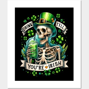 St Patrick's, Drink Till You're Love Irish Skeleton Posters and Art